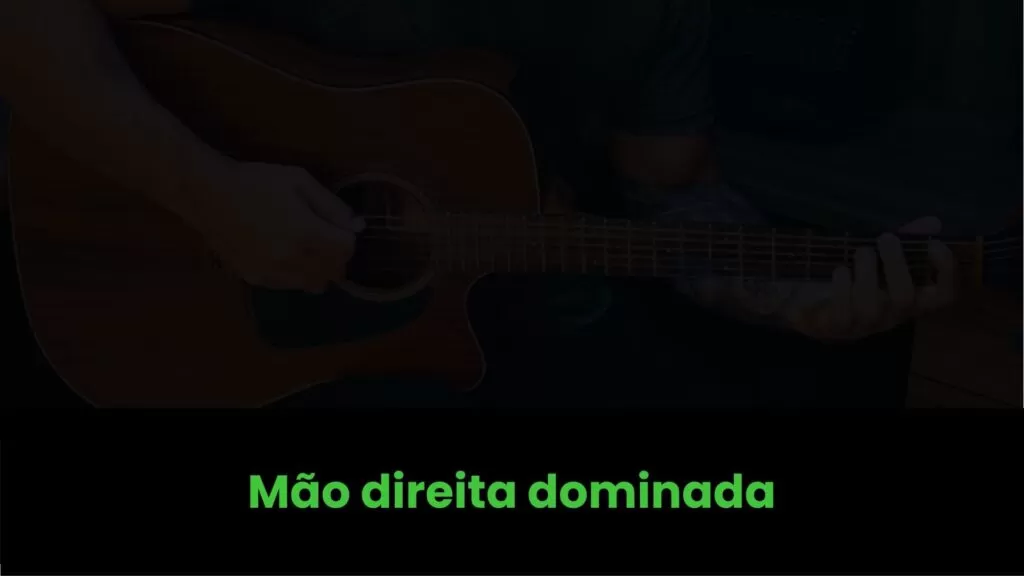 Mão direita dominada